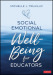 Social Emotional Well-Being for Educators