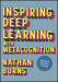 Inspiring Deep Learning with Metacognition