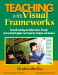 Teaching With Visual Frameworks